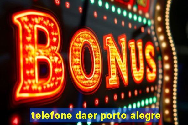 telefone daer porto alegre